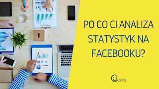 Statystyki na Facebooku - naucz się z nich korzystać