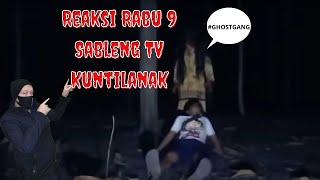 Reaksi Rabu 9 || Sableng TV vs Kuntilanak