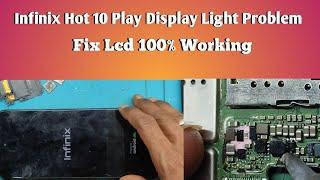 Infnix Hot 10 Play Display Light Problem Fix Solution||Fix Lcd Light