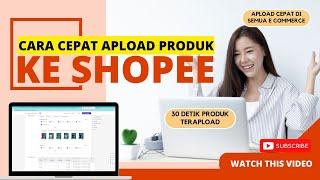 How to quickly upload products to Shopee
