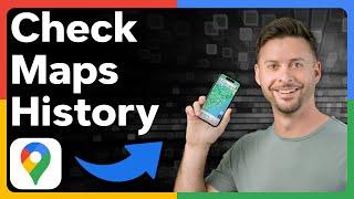 How To Check Google Maps History On iPhone