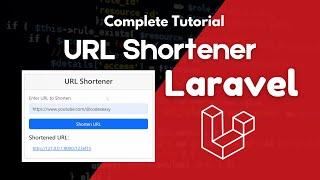 Build a URL Shortener with Laravel - Full Tutorial (Step-by-Step Guide)