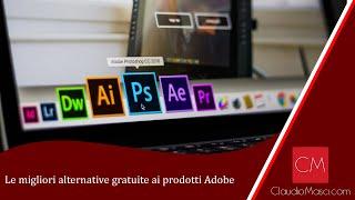 Le migliori alternative gratuite ai prodotti Adobe