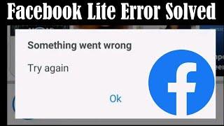 Fix Facebook Lite Something Went Wrong Problem Solved_2023