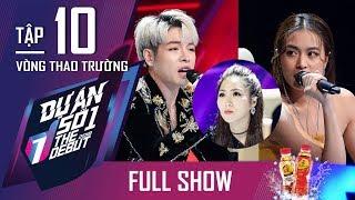 THE DEBUT | #10 FULL | Đức Phúc đại bại trước Hoàng Thùy Linh sau khi "loại" Hương Tràm