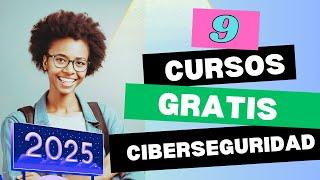 9 Cursos Gratis de Ciberseguridad en 2025 en Español