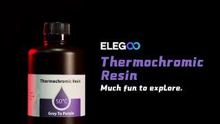 NEW RELEASE 2022: ELEGOO #Thermochromic resin