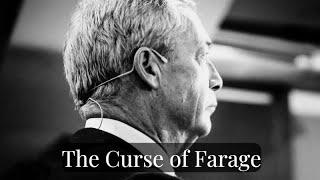 The Curse Of Farage