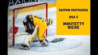 SaiPan matkassa 3 - Mikitetty Nicke