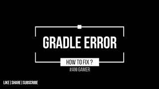 Unity gradle Error fix