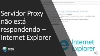 Servidor Proxy não está respondendo - Internet Explorer