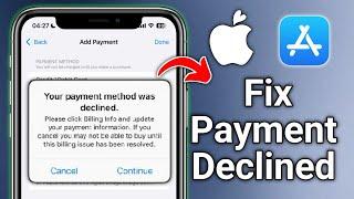 How to fix? Your payment method was declined | How to fix iPhone payment method declined