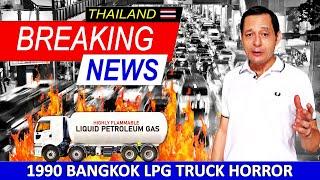 THAILAND NEWS 1990: LPG Truck Horror | Driver Was Speeding Drunk & High | 92 Dead 106 Injured