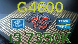 G4600 vs i3 7350K - Benchmarks / Gaming Tests Review And Comparison / Kaby Lake vs Kaby Lake