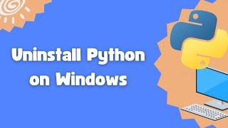 How to uninstall Python on Windows