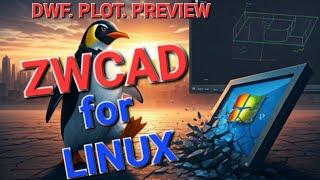 ZWCAD for LINUX. DWF PLOT and PREVIEW | #CADBIMHELP