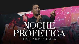 Noche Profetica | Profeta Ronny Oliveira