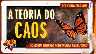 A Teoria do Caos - Quando um Simples Tropeço Pode Mudar Drasticamente o seu Futuro? | PoligoPocket