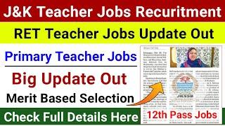 JKSSB RET Teacher Jobs Update 2024 | JKSSB Teacher Posts | Jkssb 12th Pass  Teacher Jobs In J&K