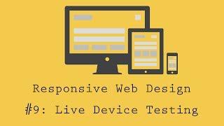 Responsive Web Design Tutorial 9: Testing on live device!