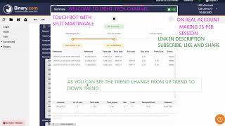 BINARY.COM TOUCH BOT WITH SPLIT AND TREND UPDATED IN REAL ACCOUNT[FREE DOWNLOAD]