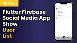 Part-16 Show Users List| Flutter Firebase Social Media Application