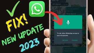 To Call Allow Whatsapp Access To Your Microphone Problem Solve 2023|Fix To Call Allow Whatsapp Error