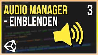 Audio Manager: SONG einblenden | Unity Anfänger Tutorial Deutsch | Part 3