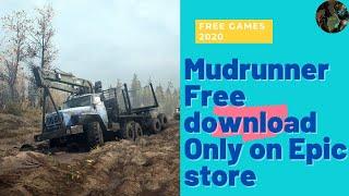 How to download/claim mudrunner pc free of cost from epic games store 2020