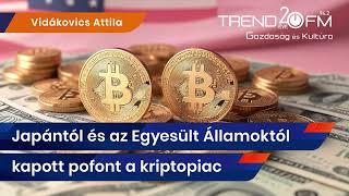 Japántól és az Egyesült Államoktól kapott pofont a kriptopiac | Trend FM