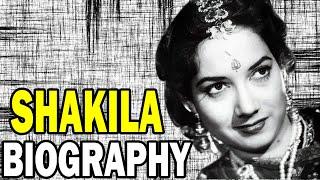 बेहतरीन अभिनेत्री शकीला की अनसुनी कहानी | Shakila - Biography | Life Story