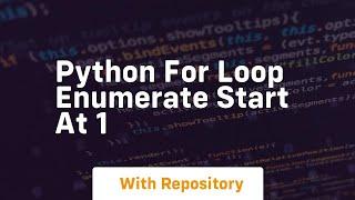 python for loop enumerate start at 1