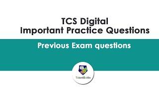 TCS Digital Important Practice Questions- Previous Exam Questions