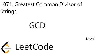 LeetCode 1071 | Greatest Common Divisor of Strings | GCD | Java