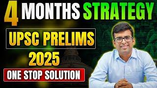  Crack UPSC Prelims 2025 with the BEST 4-Month Strategy EVER!