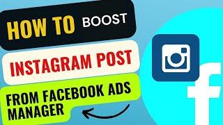 How to boost Instagram post from Facebook ads manager| How to run Instagram ads on Fb ads manager