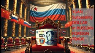 Yuan Takes the Crown: How China's Currency is Dethroning the Dollar in Russia