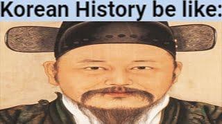 Korean History be like