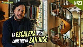 LA ESCALERA QUE CONSTRUYÓ SAN JOSÉ. El gran misterio | El Rincón del Refugio