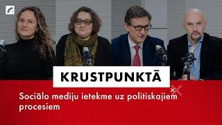 Sociālo mediju ietekme uz politiskajiem procesiem I Krustpunktā