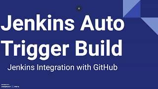 Jenkins Integrate with GitHub: build after each commit| Jenkins auto trigger build on git commit