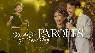 PAROLES PAROLES - Khánh Hà & Tô Chấn Phong | LIVE at SGC Ballroom