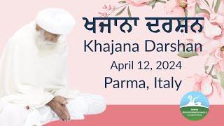 Khajana Darshan - April 12 2024 - Live | Parma, Italy