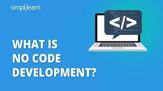 What Is No Code Development? | Low Code/No Code Development Revolution | Simplilearn