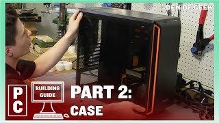 Den of Geek PC Building Guide: Case (Part 2)