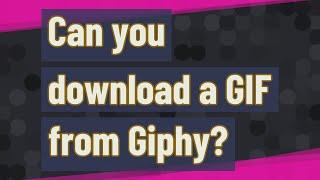 Can you download a GIF from Giphy?