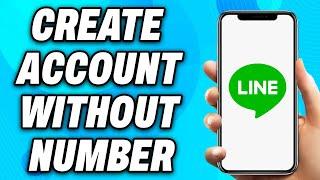 How to Create Line Account Without Phone Number (2023) Easy Fix