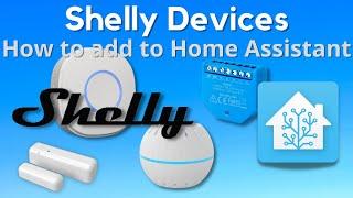 Home Assistant How To - integrate Shelly IoT devices