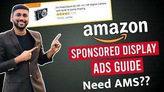 Amazon Sponsored Display Ads | Advance Amazon PPC 2022| How To Set Up Sponsored Display Ads