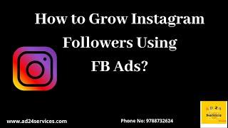 How to Grow Instagram followers Using FB Ads | Ad24 service